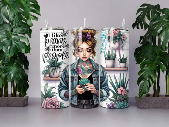 20oz - I like plants more than people