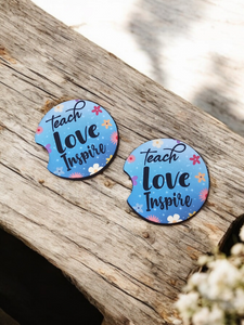 Car Coasters - "Teach, Love, Inspire"