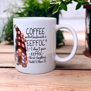 Mug - "Coffee spelt backwards is Eeffoc.."