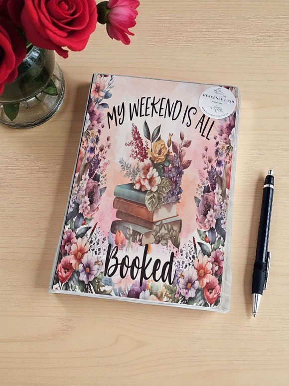 A5 Notebook - My weekend is all booked.