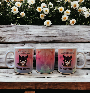 Mug - "I will put you in the boot and help people look for you. DO NOT TEST ME!"