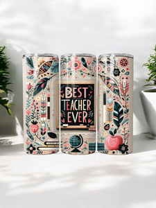 20oz Tumbler - "Best Teacher Ever"