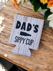 Can Cooler - "Dad's Sippy Cup"