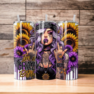 20oz - "I'm a Crazy Bitch"