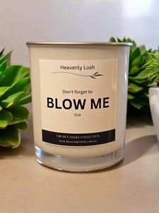 Don't forget to Blow Me out